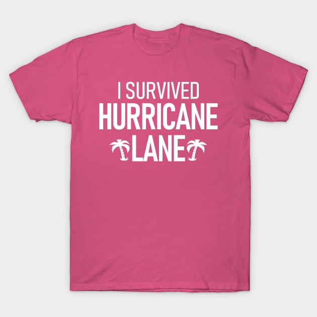 I Survived Hurricane Lane T-Shirt by Etopix